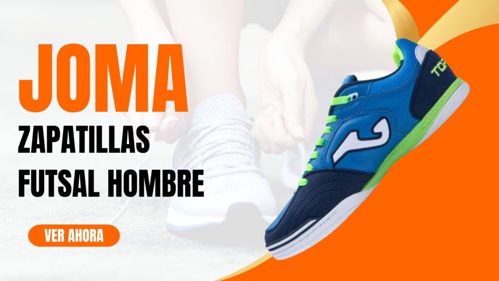 Zapatillas Futsal Hombre Joma: El Calzado Ideal para Maximizar tu Rendimiento en la Cancha