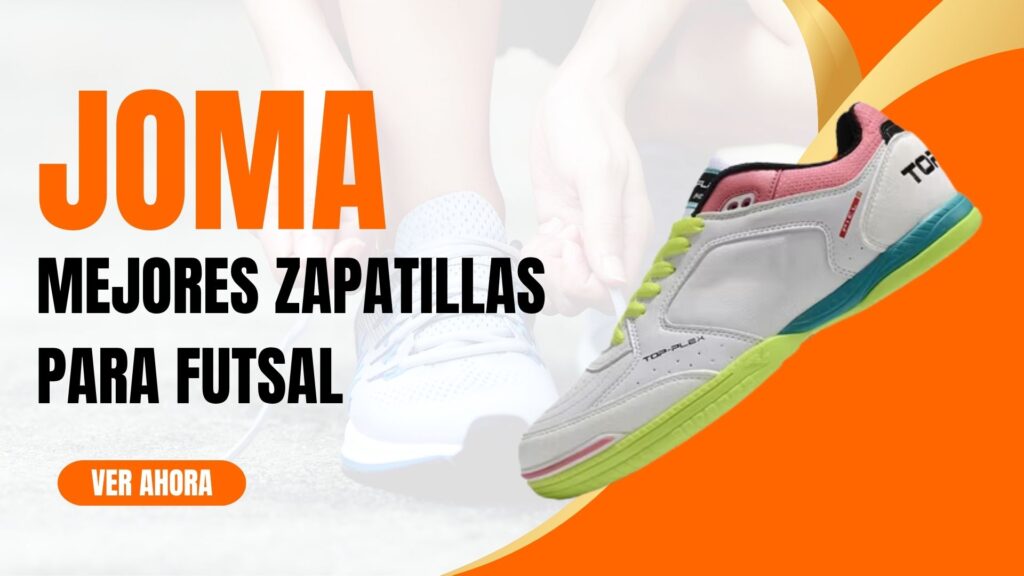 Mejores Zapatillas para Futsal Joma: Rendimiento, Comodidad y Durabilidad en la Cancha